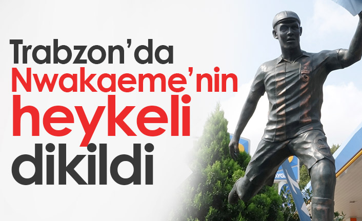 Trabzonspor'un yıldızı Nwakaeme’nin heykeli dikildi