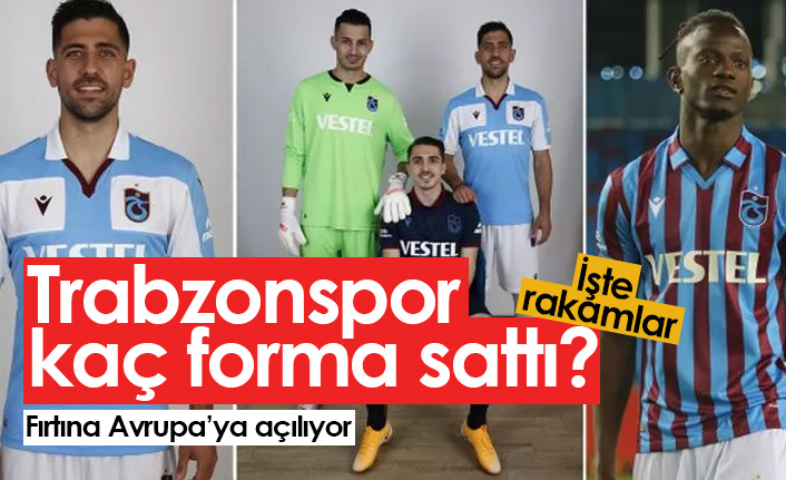 Trabzonspor'da kaç forma satışı yapıldı?