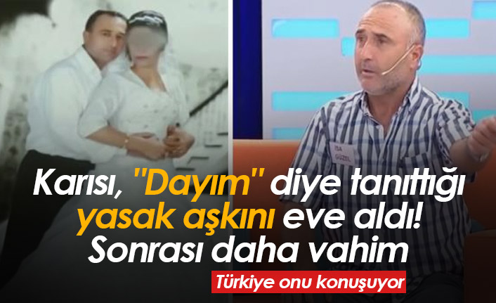 Karısı, "Dayım" diye tanıttığı sevgilisini eve aldı!