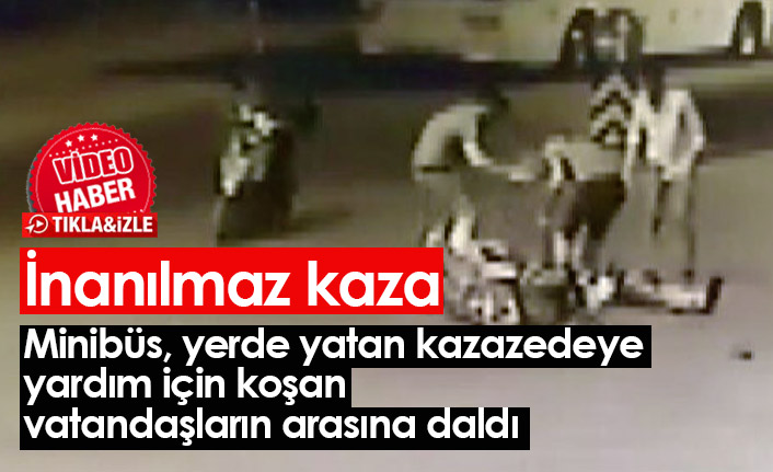 İnanılmaz kaza! Kazazedeye yardım edenlere minibüs çarptı