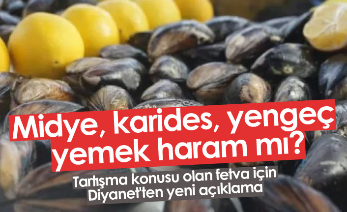 Midye, karides, yengeç yemek haram mı? Diyanet'ten yeni açıklama