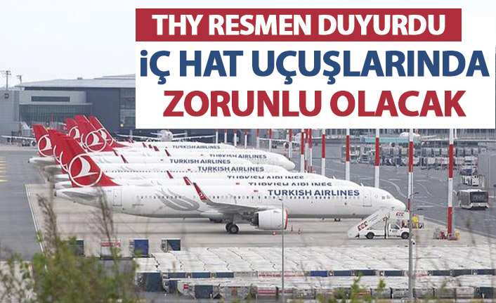 THY'den iç hat uçuşları için yeni karar! Artık zorunlu oldu