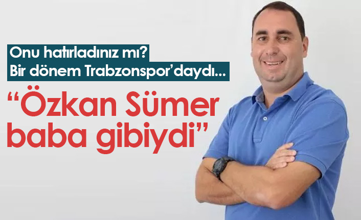 Jarro'dan Özkan Sümer sözleri: Baba gibiydi