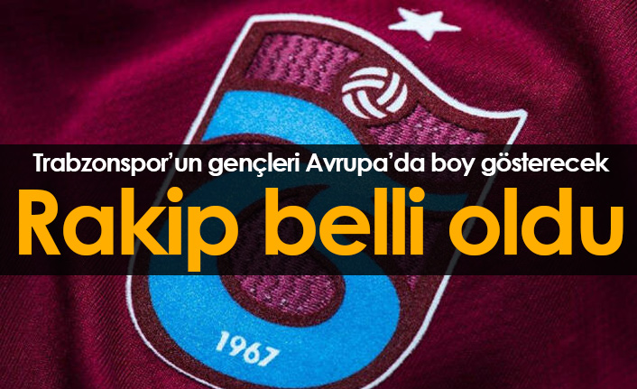 Trabzonspor'da gençlerin rakibi belli oldu
