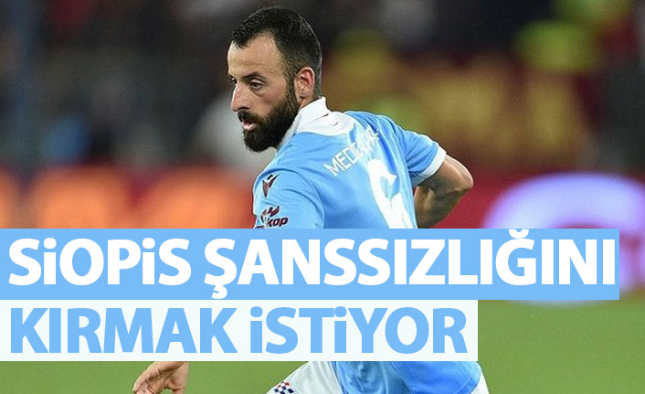 Siopis şanssızlığını kırmak istiyor