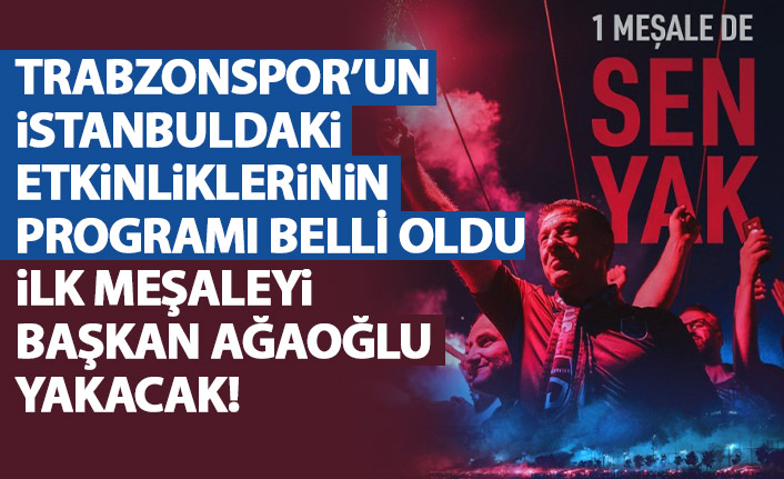 Program açıklandı! İlk meşaleyi Ağaoğlu yakacak