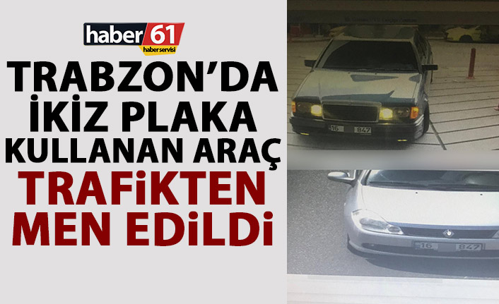 Trabzon’da çift plaka kullandı yakayı ele verdi
