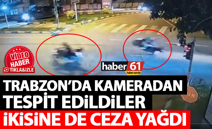 Trabzon’da tehlike saçan motosikletlilere ceza yağdı