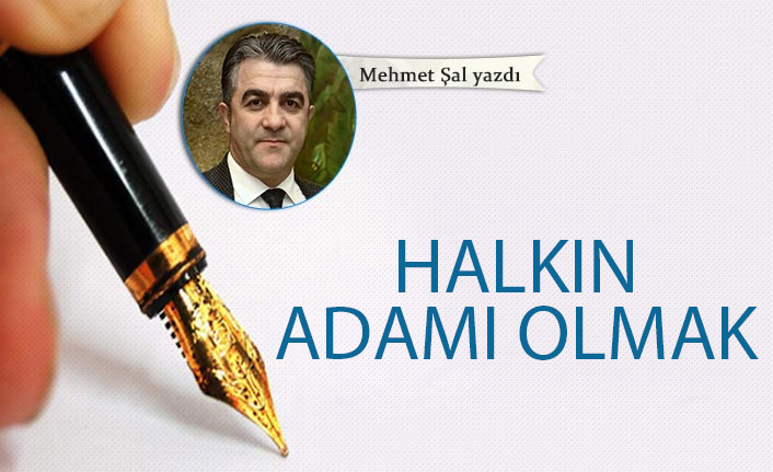 Halkın adamı olmak