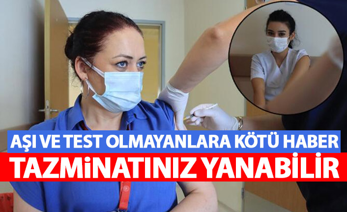 Aşı olmayan çalışanlara kötü haber! Tazminatları yanabilir!