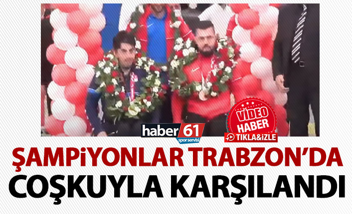 Abdullah Öztürk ve Ali Öztürk Trabzon'da coşkuyla karşılandı