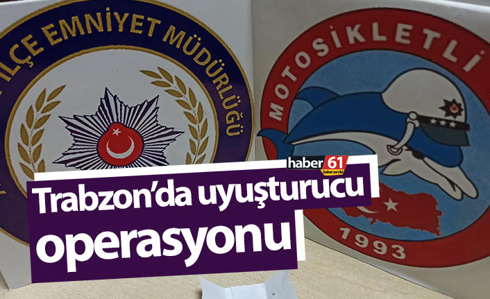 Trabzon’da uyuşturucu operasyonu! 4 Gözaltı
