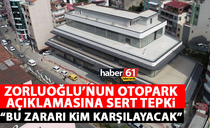 Trabzon'da meclis üyesinden Büyükşehir'e otopark tepkisi: Yaşanan bu zararın hesabını kim verecek?