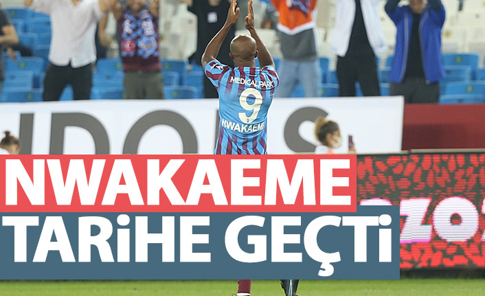 Nwakaeme tarihe geçti