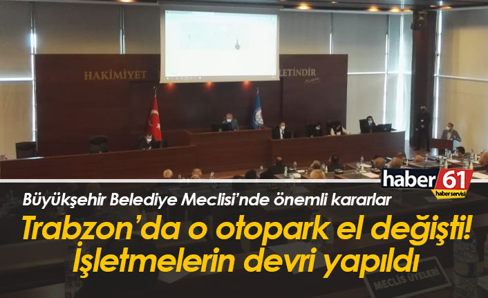 Trabzon'da Büyükşehir'den Ortahisar Belediyesi'ne otopark devri