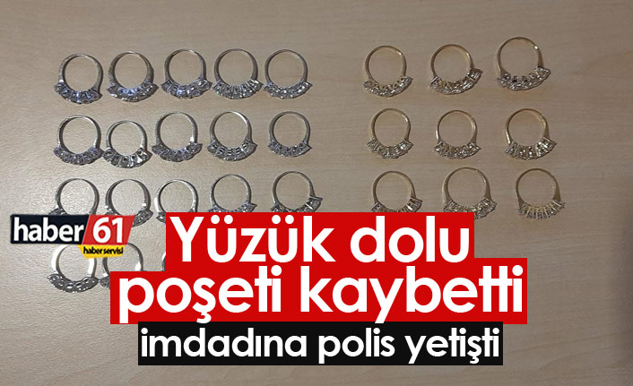 Trabzon'da 30 altın yüzüğünü kaybetti imdadına polis yetişti