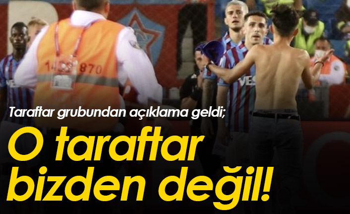 Taraftar grubundan açıklama geldi: O taraftar bizden değil!