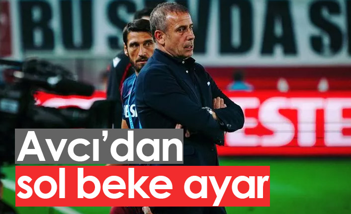 Abdullah Avcı'dan sol beke ayar!