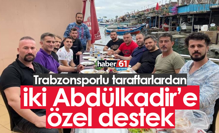 Trabzonsporlu taraftarlardan iki Abdülkadir'e moral