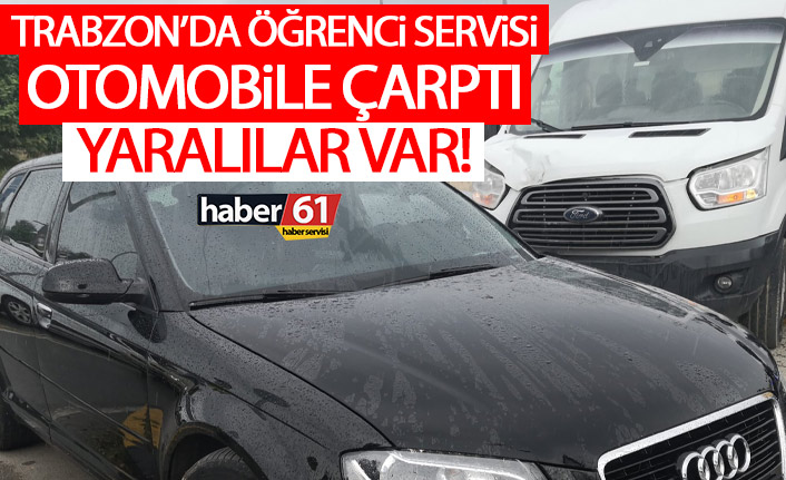 Öğrencileri taşıyan servis otomobile çarptı! Yaralılar var