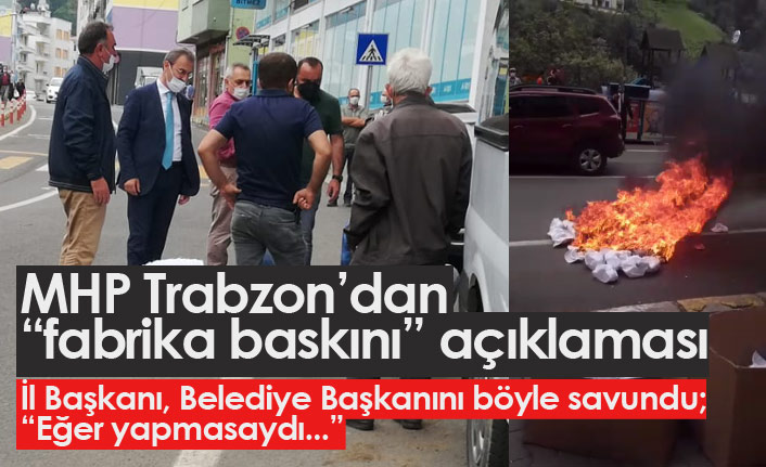 MHP Trabzon'dan "fabrika baskını" açıklaması: Kürdistan kelimesine karşıyız