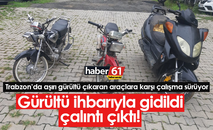 Gürültü yapan motosikletin çalıntı olduğu ortaya çıktı