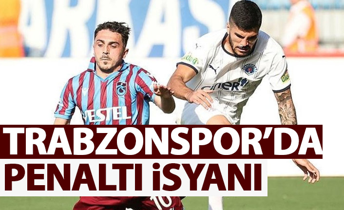 Trabzonspor'un penaltı isyanı