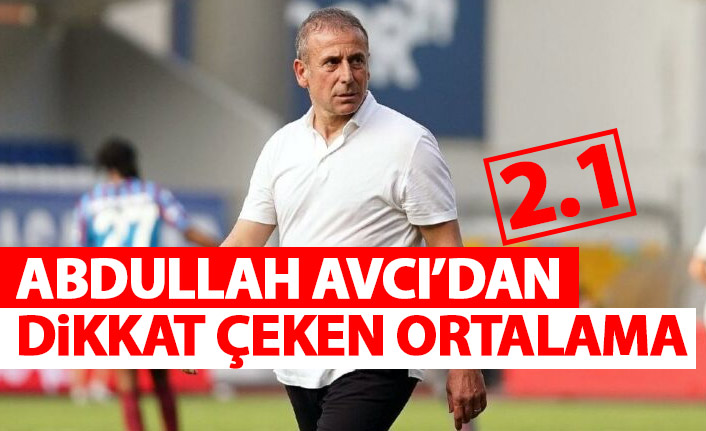 Abdullah Avcı'nın Trabzonspor ortalaması dikkat çekiyor