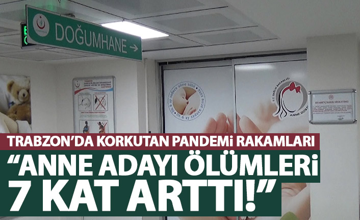 Trabzon'da korkutan rakamlar! Anne adayı ölümleri 7 kat arttı