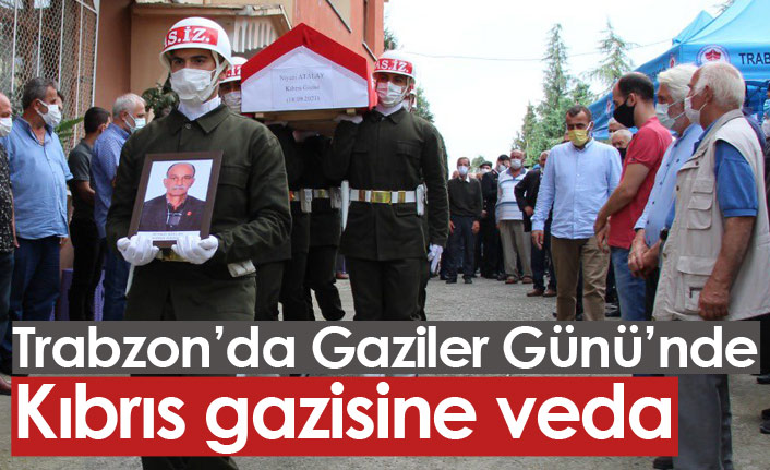 Trabzon'da Gaziler gününde gaziye veda