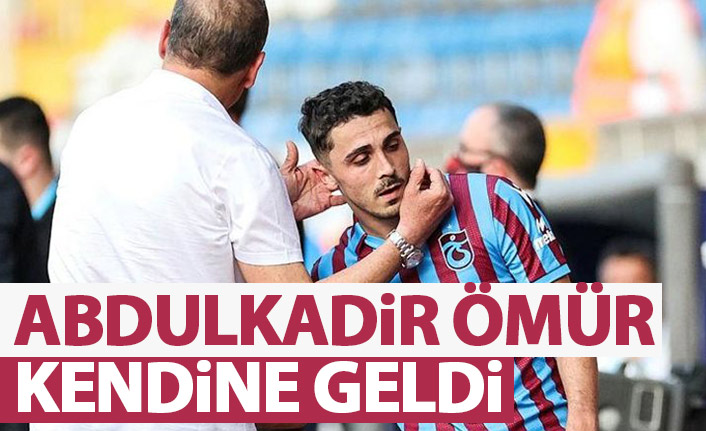 Abdulkadir Ömür kendine geldi