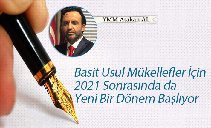 Basit Usul Mükellefler İçin 2021 Sonrasında da Yeni Bir Dönem Başlıyor