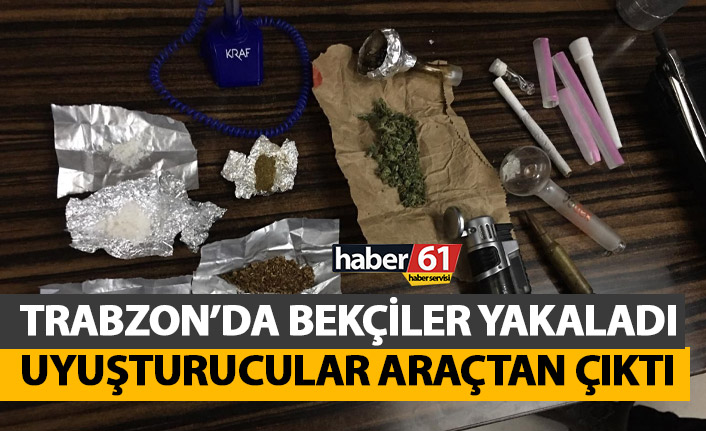 Trabzon’da bekçiler yakaladı! Uyuşturucular araçtan çıktı