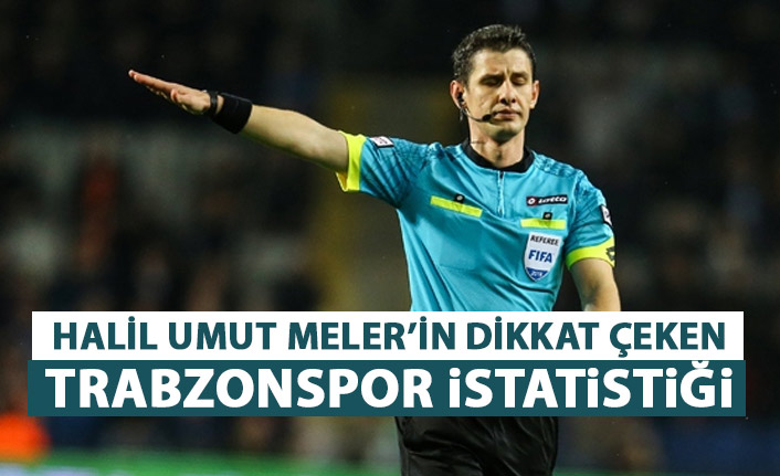 Halil Umut Meler'in Trabzonspor istatistiği