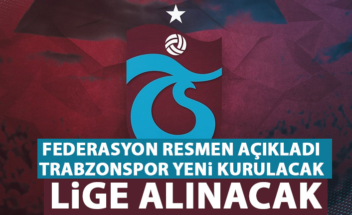 Federasyon'dan açıklama! Trabzonspor o lige alınacak!