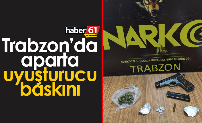 Trabzon'da aparta uyuşturucu baskını