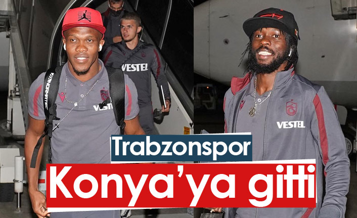 Trabzonspor Konya'ya gitti