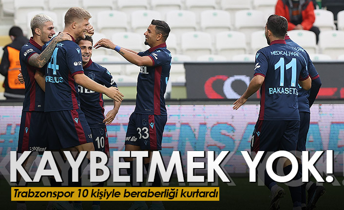 Trabzonspor 10 kişiyle Konya'dan 1 puan aldı
