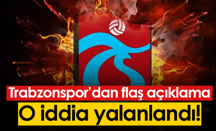 Trabzonspor'dan flaş yalanlama