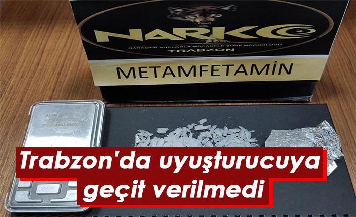 Trabzon'da uyuşturucuya geçit verilmedi