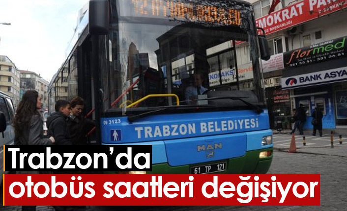 Trabzon'da otobüs sefer saatleri değişiyor