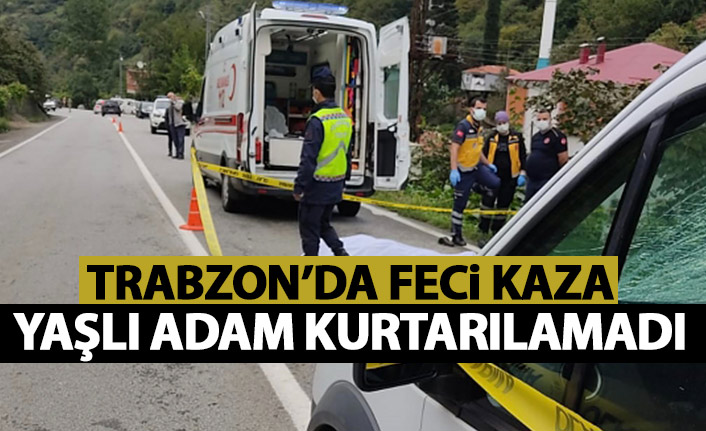 Trabzon'da feci kaza! Yaşlı adam kurtarılamadı