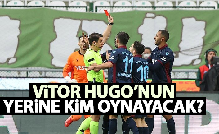 Vitor Hugo'nun boşluğunu kim dolduracak?