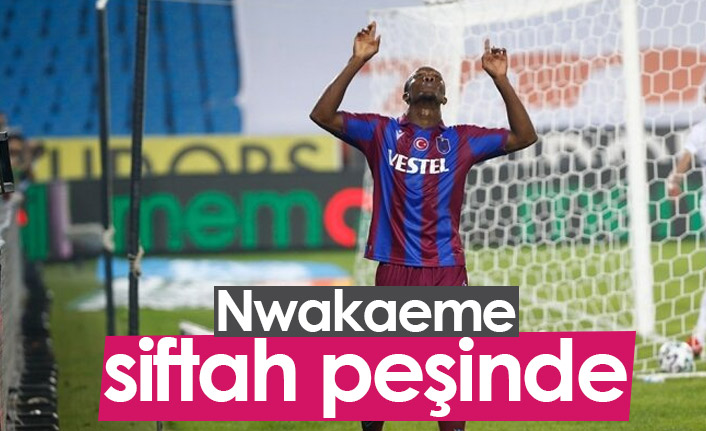 Nwakaeme siftah peşinde