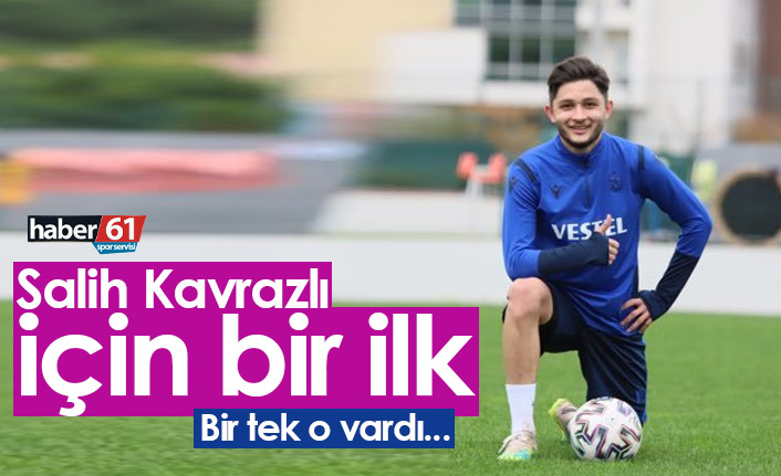 Salih Kavrazlı için bir ilk