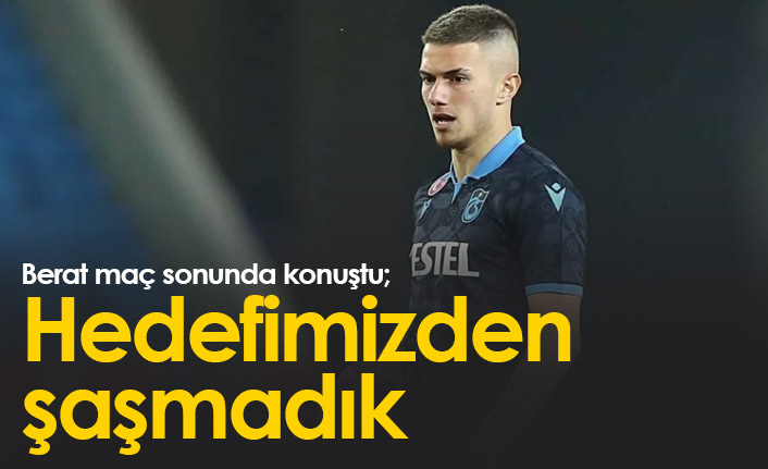 Berat Özdemir: Hedefimizden şaşmadık