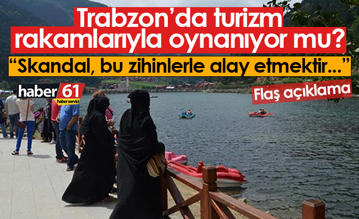 "Trabzon'da turizm rakamlarıyla oynanıyor!" Tepki geldi...
