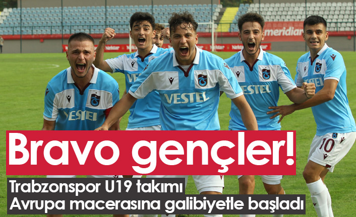 Trabzonspor'un gençlerinden Avrupa'ya iyi başlangıç