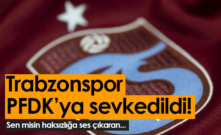 Trabzonspor'un tepki açıklaması PFDK'lık oldu! 29 Eylül 2021