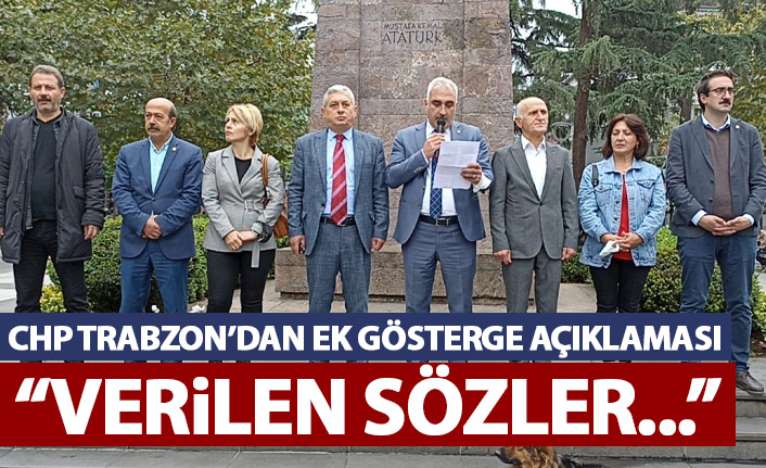 CHP Trabzon’dan 3600 açıklaması: Söz verildiği halde…